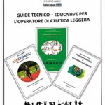 GUIDE TECNICO-EDUCATIVE PER L’OPERATORE DI ATLETICA LEGGERA